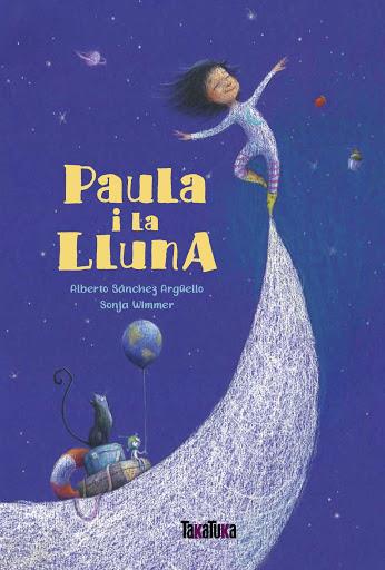 PAULA I LA LLUNA | 9788417383770 | SANCHEZ ARGUELLO, ALBERTO | Llibreria Drac - Llibreria d'Olot | Comprar llibres en català i castellà online