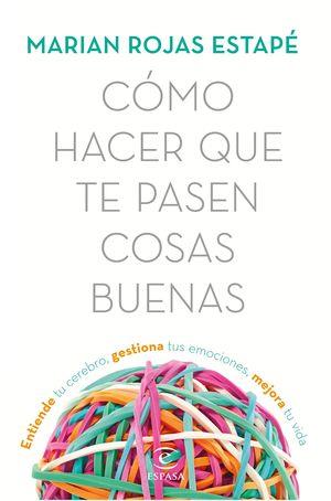 COMO HACER QUE TE PASEN COSAS BUENAS | 8432715113577 | ROJAS, MARIAN | Llibreria Drac - Llibreria d'Olot | Comprar llibres en català i castellà online