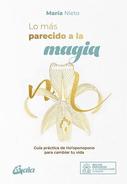 MÁS PARECIDO A LA MAGIA, LO | 9788484458807 | NIETO, MARÍA | Llibreria Drac - Llibreria d'Olot | Comprar llibres en català i castellà online