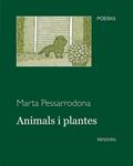 ANIMALS I PLANTES | 9788495623973 | PESSARRODONA, MARTA | Llibreria Drac - Librería de Olot | Comprar libros en catalán y castellano online