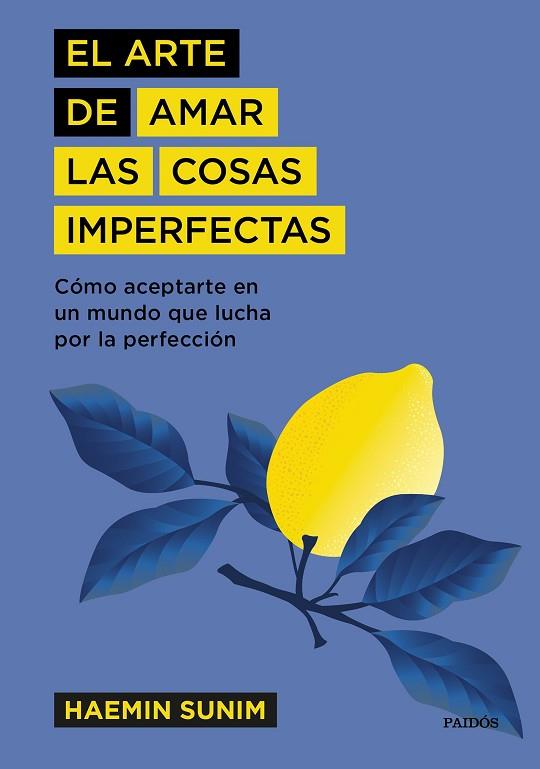 ARTE DE AMAR LAS COSAS IMPERFECTAS, EL | 9788449337741 | SUNIM, HAEMIN | Llibreria Drac - Librería de Olot | Comprar libros en catalán y castellano online