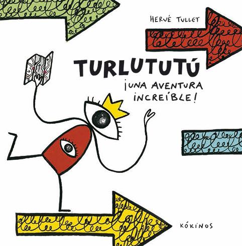 TURLUTUTÚ, UNA AVENTURA INCREÍBLE! | 9788417074074 | TULLET, HERVÉ | Llibreria Drac - Llibreria d'Olot | Comprar llibres en català i castellà online