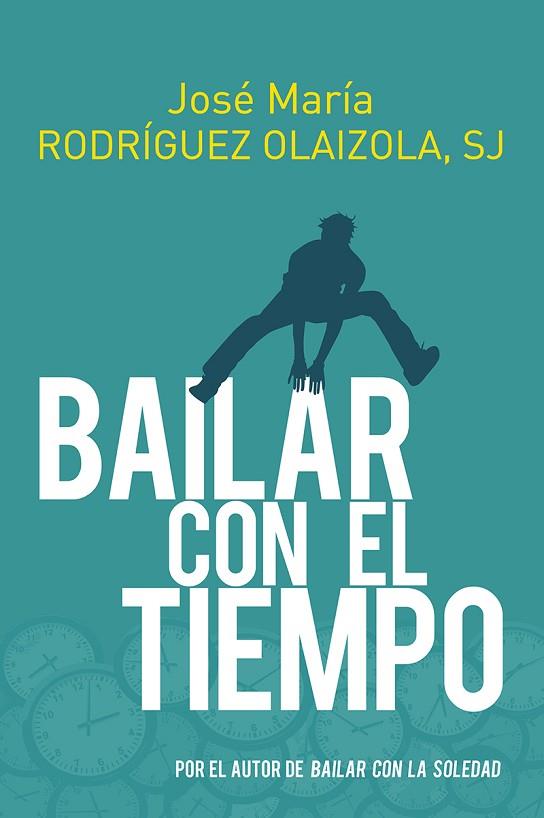 BAILAR CON EL TIEMPO | 9788429331684 | RODRÍGUEZ, JOSÉ MARÍA | Llibreria Drac - Llibreria d'Olot | Comprar llibres en català i castellà online