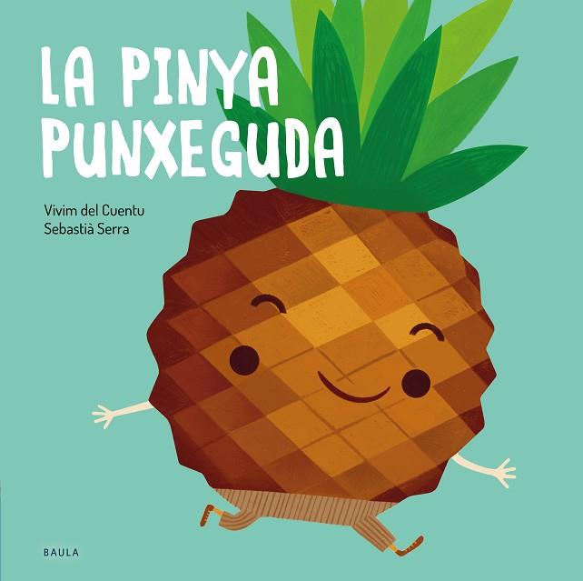 PINYA PUNXEGUDA, LA | 9788447945122 | VIVIM DEL CUENTU | Llibreria Drac - Llibreria d'Olot | Comprar llibres en català i castellà online