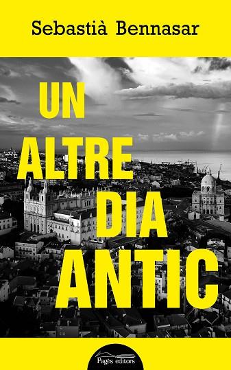 UN ALTRE DIA ANTIC | 9788413031187 | BENNASAR, SEBASTIÀ | Llibreria Drac - Llibreria d'Olot | Comprar llibres en català i castellà online
