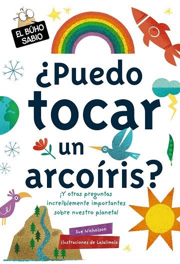 PUEDO TOCAR UN ARCOÍRIS (EL BUHO SABIO) | 9788469628782 | NICHOLSON, SUE | Llibreria Drac - Llibreria d'Olot | Comprar llibres en català i castellà online