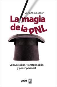 MAGIA DE LA PNL, LA | 9788441431386 | CUELLAR, ALEJANDRO | Llibreria Drac - Llibreria d'Olot | Comprar llibres en català i castellà online