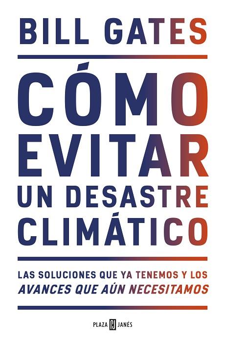 CÓMO EVITAR UN DESASTRE CLIMÁTICO | 9788401025167 | GATES, BILL | Llibreria Drac - Llibreria d'Olot | Comprar llibres en català i castellà online
