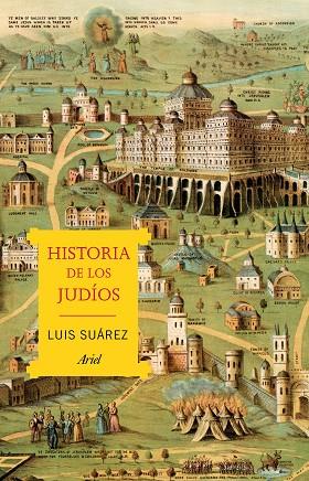 HISTORIA DE LOS JUDIOS | 9788434431850 | SUÁREZ, LUIS | Llibreria Drac - Llibreria d'Olot | Comprar llibres en català i castellà online