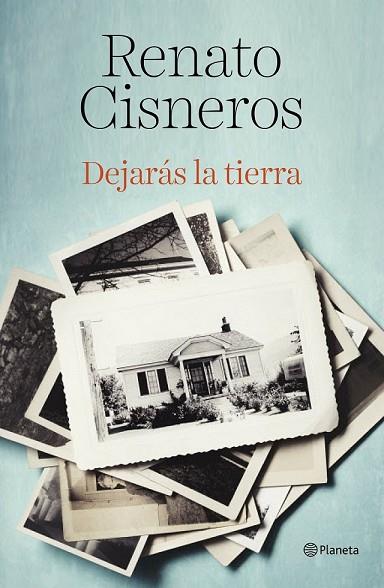 DEJARÁS LA TIERRA | 9788408194378 | CISNEROS, RENATO | Llibreria Drac - Llibreria d'Olot | Comprar llibres en català i castellà online