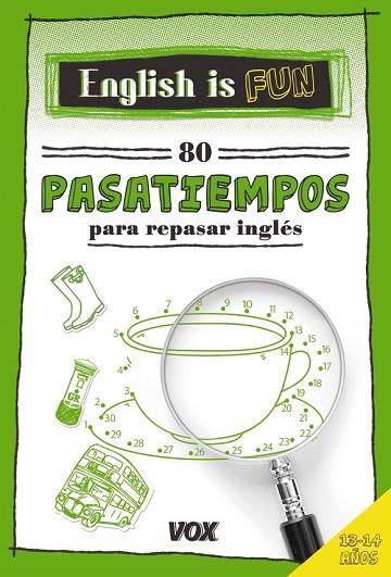 ENGLISH IS FUN. 80 PASATIEMPOS 13-14 AÑOS | 9788499742694 | AA.DD. | Llibreria Drac - Librería de Olot | Comprar libros en catalán y castellano online