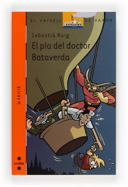 PLA DEL DOCTOR BATAVERDA, EL | 9788466105088 | ROIG, SEBASTIA | Llibreria Drac - Librería de Olot | Comprar libros en catalán y castellano online