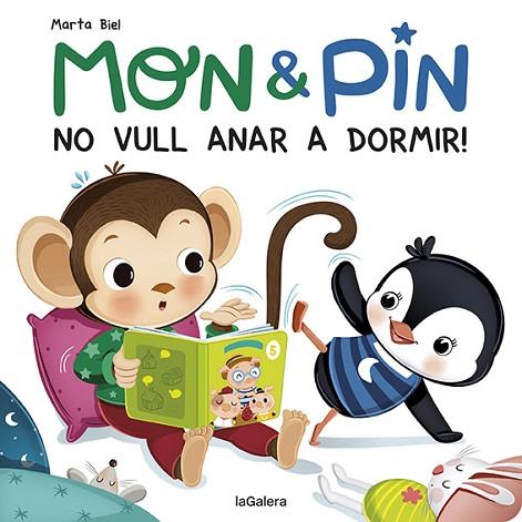 MON & PIN. NO VULL ANAR A DOMIR! | 9788424672621 | BIEL, MARTA | Llibreria Drac - Llibreria d'Olot | Comprar llibres en català i castellà online