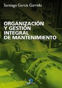 ORGANIZACION Y GESTION INTEGRAL DE MANTENIMIENTO | 9788479785482 | GARCÍA GARRIDO, SANTIAGO | Llibreria Drac - Llibreria d'Olot | Comprar llibres en català i castellà online
