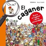 ON ÉS EL CAGANER | 9788424651633 | CALAFELL, ROSER | Llibreria Drac - Llibreria d'Olot | Comprar llibres en català i castellà online