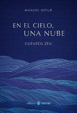 EN EL CIELO, UNA NUBE. CUENTOS ZEN | 9788419035547 | ASTUR, MANUEL | Llibreria Drac - Llibreria d'Olot | Comprar llibres en català i castellà online