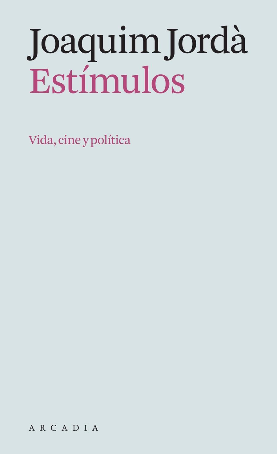 ESTÍMULOS | 9788412542769 | JORDÀ, JOAQUIM | Llibreria Drac - Llibreria d'Olot | Comprar llibres en català i castellà online