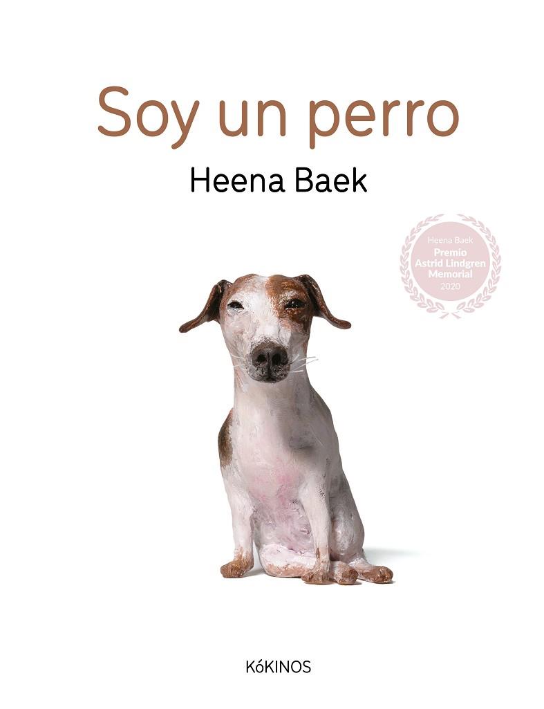 SOY UN PERRO | 9788419475220 | BAEK, HEENA | Llibreria Drac - Llibreria d'Olot | Comprar llibres en català i castellà online