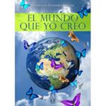 MUNDO QUE YO CREO, EL | 9788494060496 | FERNANDEZ, MONTSERRAT | Llibreria Drac - Llibreria d'Olot | Comprar llibres en català i castellà online