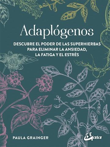ADAPTÓGENOS | 9788484457756 | GRAINGER, PAULA | Llibreria Drac - Librería de Olot | Comprar libros en catalán y castellano online