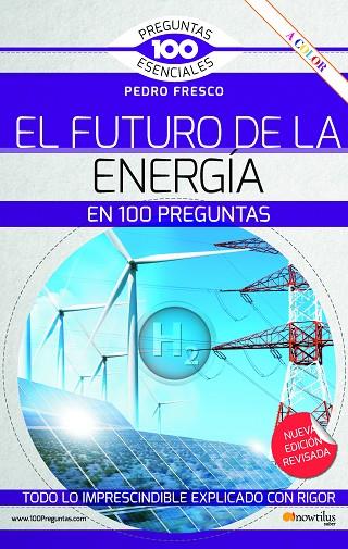 FUTURO DE LA ENERGÍA EN 100 PREGUNTAS, EL (N.E. REVISADA Y A COLOR) | 9788413053202 | FRESCO, PEDRO | Llibreria Drac - Llibreria d'Olot | Comprar llibres en català i castellà online
