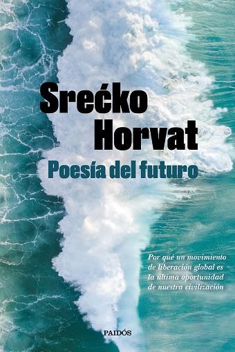 POESÍA DEL FUTURO | 9788449336560 | HORVAT, SRECKO | Llibreria Drac - Llibreria d'Olot | Comprar llibres en català i castellà online