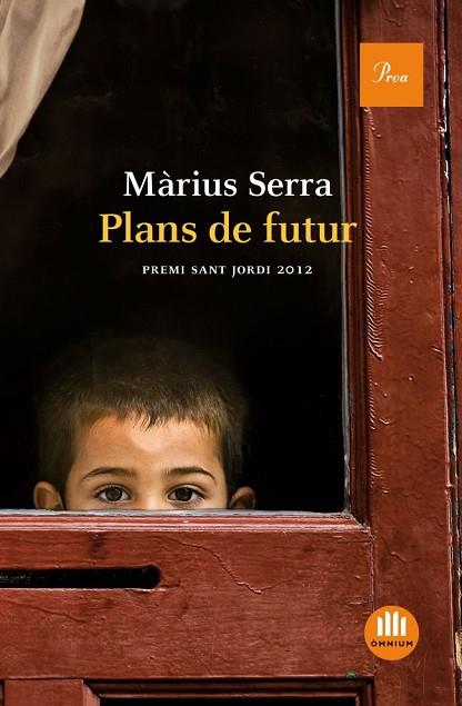 PLANS DE FUTUR (PREMI SANT JORDI 2012) | 9788475883496 | SERRA, MARIUS | Llibreria Drac - Librería de Olot | Comprar libros en catalán y castellano online