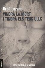VINDRA LA MORT I TINDRA ELS TEUS ULLS | 9788490267592 | LOZANO, URBA | Llibreria Drac - Llibreria d'Olot | Comprar llibres en català i castellà online