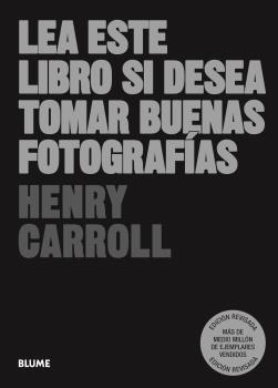 LEA ESTE LIBRO SI DESEA TOMAR BUENAS FOTOGRAFÍAS (2023) | 9788419499981 | CARROLL, HENRY | Llibreria Drac - Librería de Olot | Comprar libros en catalán y castellano online