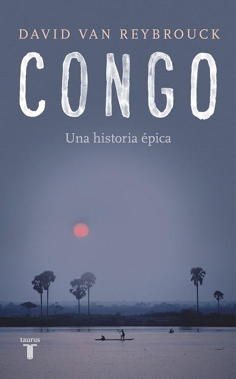 CONGO | 9788430619436 | VAN REYBROUCK, DAVID | Llibreria Drac - Llibreria d'Olot | Comprar llibres en català i castellà online