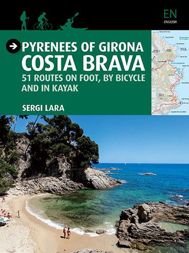 PYRENEES OF GIRONA - COSTA BRAVA | 9788484786764 | LARA I GARCIA, SERGI | Llibreria Drac - Llibreria d'Olot | Comprar llibres en català i castellà online