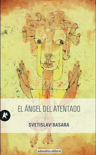 ÁNGEL DEL ATENTADO, EL | 9788415509523 | BASARA, SVETISLAV | Llibreria Drac - Llibreria d'Olot | Comprar llibres en català i castellà online