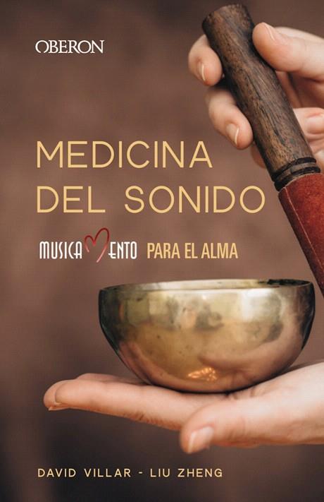 MEDICINA DEL SONIDO | 9788441542914 | ZHENG, LIU; VILLAR, DAVID | Llibreria Drac - Librería de Olot | Comprar libros en catalán y castellano online
