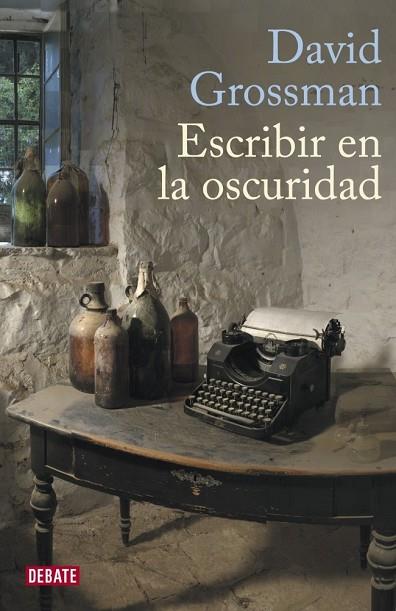 ESCRIBIR EN LA OSCURIDAD | 9788483068786 | GROSSMAN, DAVID | Llibreria Drac - Llibreria d'Olot | Comprar llibres en català i castellà online