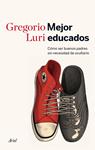MEJOR EDUCADOS | 9788434414822 | LURI, GREGORIO | Llibreria Drac - Llibreria d'Olot | Comprar llibres en català i castellà online