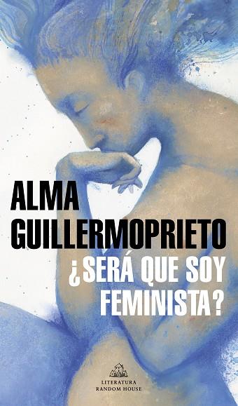 SERÁ QUE SOY FEMINISTA? | 9788439737094 | GUILLERMOPRIETO, ALMA | Llibreria Drac - Llibreria d'Olot | Comprar llibres en català i castellà online