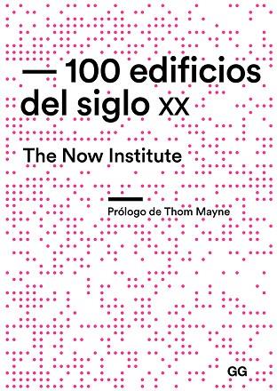 100 EDIFICIOS DEL SIGLO XX | 9788425231506 | THE NOW INSTITUTE | Llibreria Drac - Librería de Olot | Comprar libros en catalán y castellano online