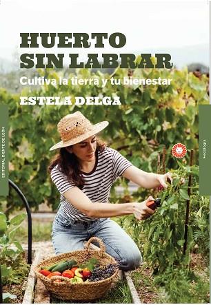 HUERTO SIN LABRAR | 9788412366983 | DELGA, ESTELA | Llibreria Drac - Librería de Olot | Comprar libros en catalán y castellano online