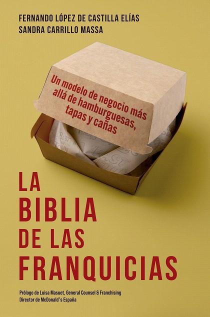 BIBLIA DE LAS FRANQUICIAS, LA | 9788498755572 | LÓPEZ DE CASTILLA, FERNANDO; CARRILLO, SANDRA | Llibreria Drac - Llibreria d'Olot | Comprar llibres en català i castellà online
