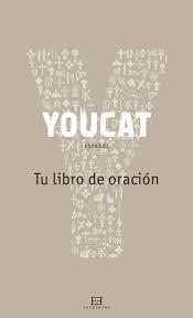 YOUCAT TU LIBRO DE ORACIÓN | 9788490550588 | AAVV | Llibreria Drac - Llibreria d'Olot | Comprar llibres en català i castellà online