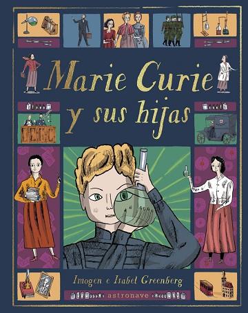 MARIE CURIE Y SUS HIJAS | 9788467943368 | GREENBERG, IMOGEN; GREENBERG, ISABEL  | Llibreria Drac - Llibreria d'Olot | Comprar llibres en català i castellà online