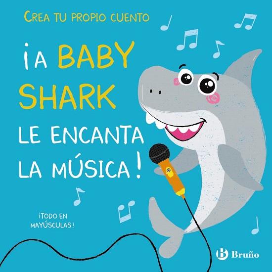 A BABY SHARK LE ENCANTA LA MÚSICA (CREA TU PROPIO CUENTO) | 9788469628874 | LILY, AMBER | Llibreria Drac - Llibreria d'Olot | Comprar llibres en català i castellà online