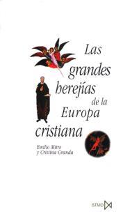GRANDES HEREJIAS DE LA EUROPA CRISTIANA, LAS | 9788470901324 | MITRE, EMILIO/ GRANDA, CRISTINA | Llibreria Drac - Llibreria d'Olot | Comprar llibres en català i castellà online