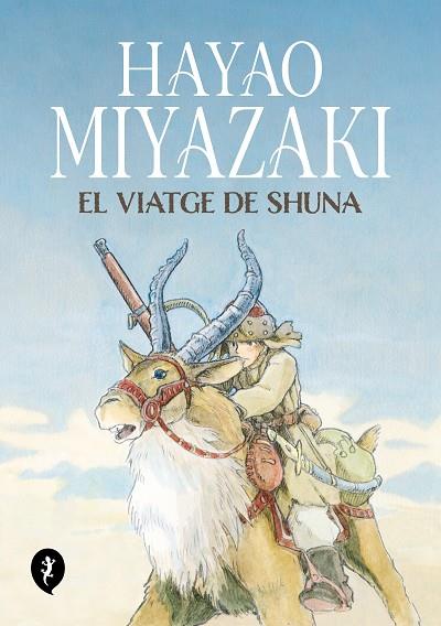 VIATGE DE SHUNA, EL | 9788419409263 | MIYAZAKI, HAYAO | Llibreria Drac - Llibreria d'Olot | Comprar llibres en català i castellà online
