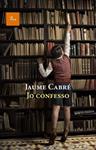 JO CONFESSO | 9788475882536 | CABRÉ, JAUME | Llibreria Drac - Llibreria d'Olot | Comprar llibres en català i castellà online