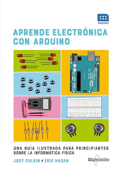 APRENDE ELECTRÓNICA CON ARDUINO | 9788426726599 | CULKIN, JODY;  HAGAN, ERIC | Llibreria Drac - Llibreria d'Olot | Comprar llibres en català i castellà online