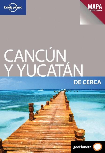CANCUN Y YUCATAN DE CERCA 2011 (LONELY PLANET) | 9788408097778 | BENCHWICK, GREG | Llibreria Drac - Llibreria d'Olot | Comprar llibres en català i castellà online