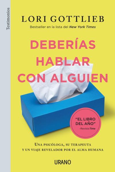 DEBERÍAS HABLAR CON ALGUIEN | 9788416720873 | GOTTLIEB, LORI | Llibreria Drac - Llibreria d'Olot | Comprar llibres en català i castellà online