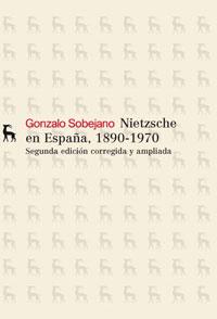 NIETZSCHE EN ESPAÑA 1890-1970 | 9788424936082 | SOBEJANO, GONZALO | Llibreria Drac - Llibreria d'Olot | Comprar llibres en català i castellà online