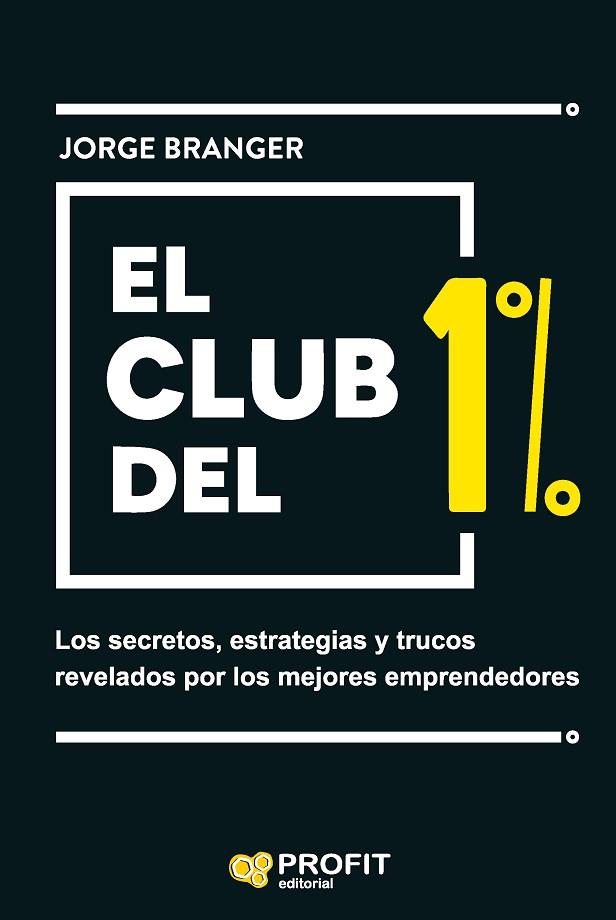CLUB DEL 1%, EL | 9788419212375 | BRANGER CID, JORGE EMILIO | Llibreria Drac - Llibreria d'Olot | Comprar llibres en català i castellà online
